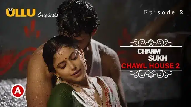 Charmsukh Chawl House 2 2022 Ullu Hindi Hot Web Series Ep2